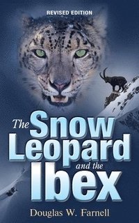 bokomslag The Snow Leopard and the Ibex