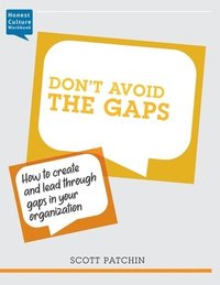 bokomslag Don't Avoid the Gaps: How to create and lead through gaps in your organization