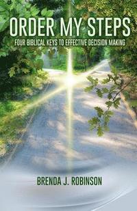 bokomslag Order My Steps: Four Biblical Keys To Effective Decision Making