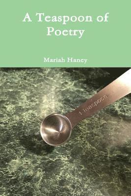 A Teaspoon of Poetry 1