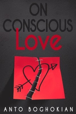 bokomslag On Conscious Love: a poetic journey