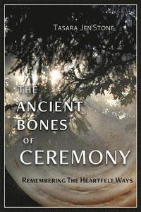 bokomslag Ancient Bones of Ceremony