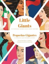 bokomslag Little Giants: 10 Hispanic Women Who Made History