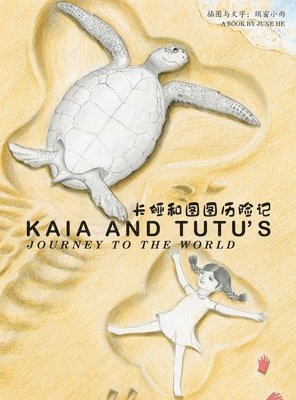 June He, JUNE HE - Kaia and Tutu's Journey to the World, Inbunden