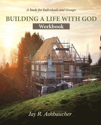 bokomslag Building a Life with God