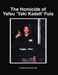 bokomslag The Homicide of Yafeu 'Yaki Kadafi' Fula