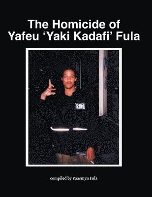 bokomslag Homicide of Yafeu 'Yaki Kadafi' Fula