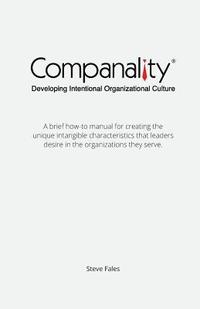 bokomslag Companality: Developing Intentional Organizational Culture