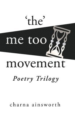The Me Too Movement Poetry Trilogy 1