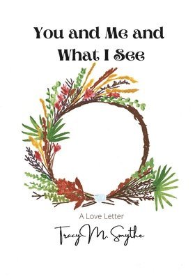 You and Me and What I See