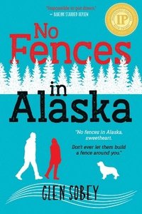 bokomslag No Fences in Alaska