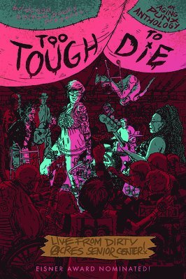 bokomslag Too Tough to Die: An Aging Punx Anthology