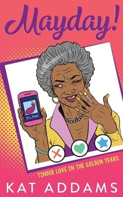 bokomslag Mayday: Tinder Love in the Golden Years