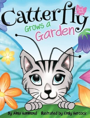 Catterfly Grows a Garden 1