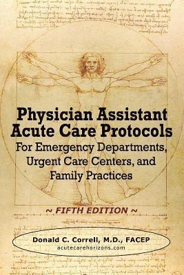 Physician Assistant Acute Care Protocols - FIFTH EDITION 1