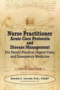 bokomslag Nurse Practitioner Acute Care Protocols and Disease Management - FIFTH EDITION