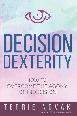 Decision Dexterity