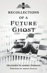 bokomslag Recollections of a Future Ghost