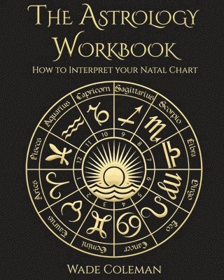 Wade Coleman - Astrology Workbook, Häftad