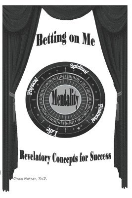 Betting on Me: Revelatory Concepts for Success 1