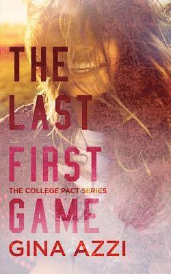 The Last First Game: A College Romance 1