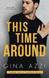 bokomslag This Time Around: A Second Chance Romance