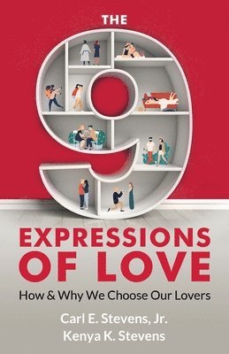 bokomslag The 9 Expressions of Love: How and Why We Choose Our Lovers