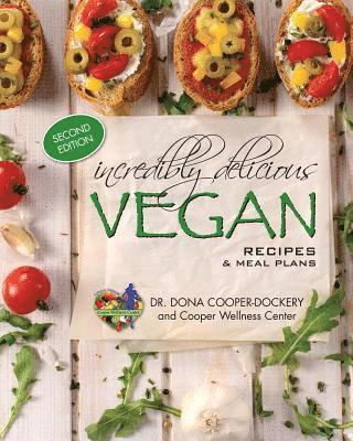 Dona Cooper-Dockery - Incredibly Delicious Vegan Recipes and Meal Plans, Häftad