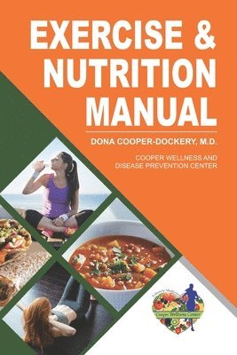 Dona Cooper-Dockery - Exercise and Nutrition Manual, Häftad