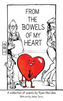 From the Bowels of My Heart: Poems and Illustrations 1