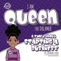 bokomslag I Am Queen the Dreamer: a story about starting a business (The Achievers - Level K)
