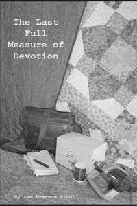 bokomslag The Last Full Measure of Devotion