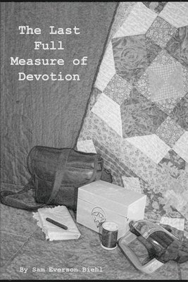 The Last Full Measure of Devotion 1