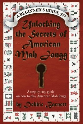 Unlocking the Secrets of American Mah Jongg 1