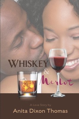 Anita Dixon Thomas, Monique Huenergardt - Whiskey And Merlot, Häftad