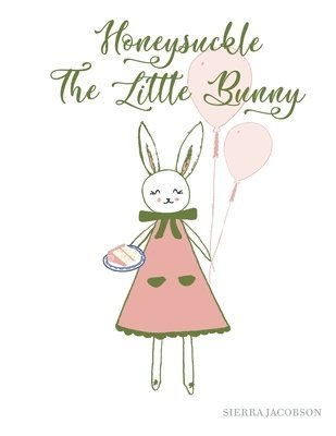 Honeysuckle The Little Bunny (Paperback) 1