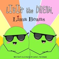 bokomslag Livin' the Dream, Lima Beans