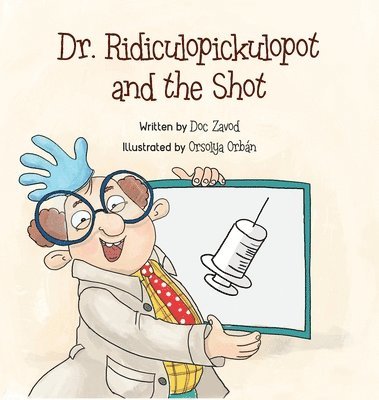 Dr. Ridiculopickulopot and the Shot 1
