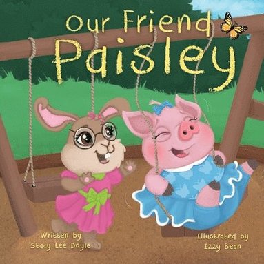 Stacy Lee Doyle - Our Friend Paisley, Häftad