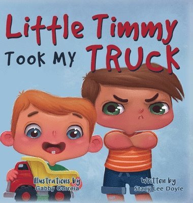 Little Timmy Took My Truck 1