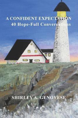 Shirley A Genovese, Shirley A. Genovese, Shirley A, Genovese, Shirley A Genovese, Shirley A. Genovese, Shirley A, Genovese - Confident Expectation, Häftad