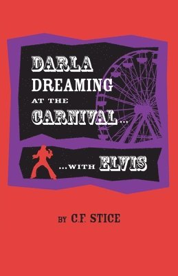 Darla Dreaming at the Carnival with Elvis