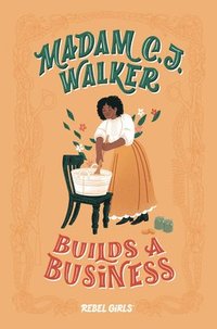 bokomslag Madam C. J. Walker Builds a Business