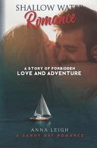 bokomslag Shallow Water Romance: A Story of Forbidden Love and Adventure