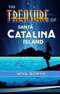 bokomslag The Treasure of Santa Catalina Island
