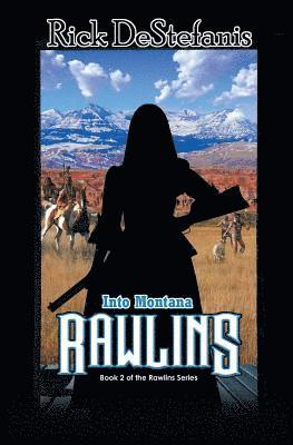 Rawlins, Into Montana 1