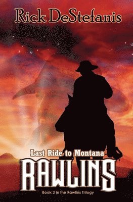 Rawlins, Last Ride to Montana 1