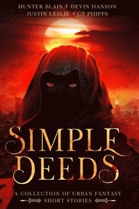 bokomslag Simple Deeds: A Collection of Urban Fantasy Short Stories