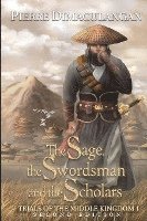 The Sage, the Swordsman and the Scholars: Trials of the Middle Kingdom 1 1