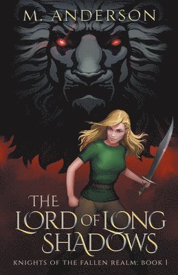 M. Anderson - The Lord of Long Shadows: Knights of the Fallen Realm: Book 1, Häftad